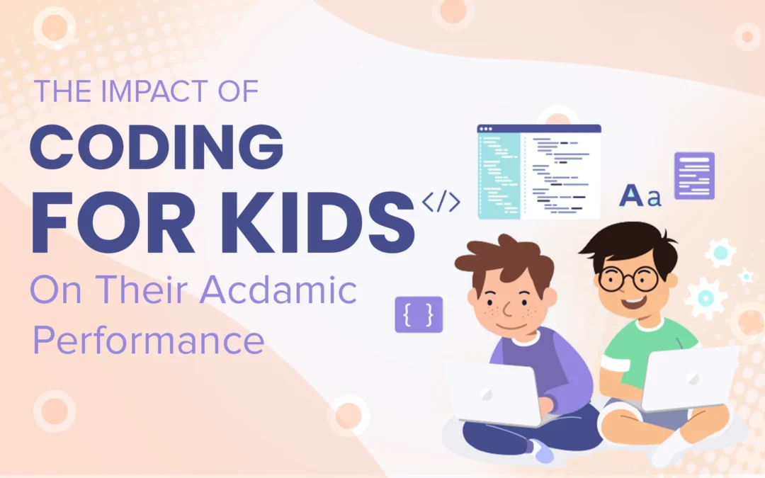 The Impact of Coding for Kids on Their Academic Performance