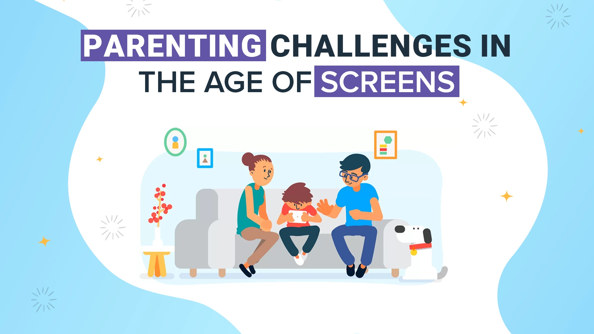 PARENTING CHALLENGES IN THE AGE OF SCREENS
