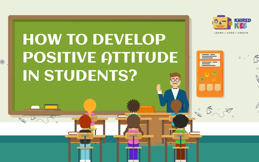 How to Develop a Positive Attitude in Kids?