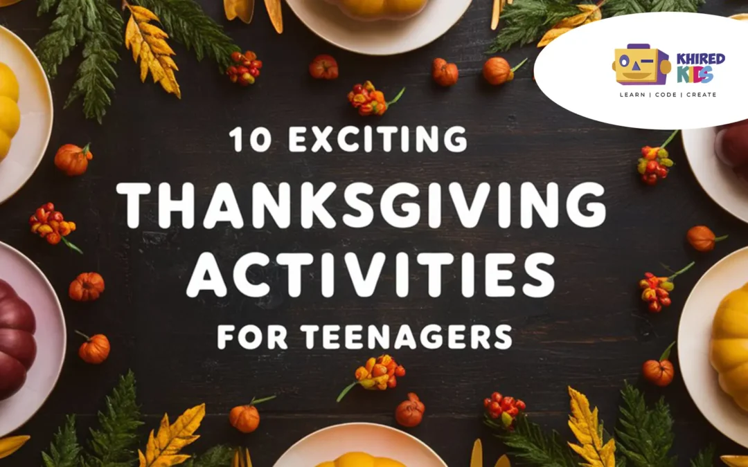 10 Exciting Thanksgiving Activities for Teenagers in 2024