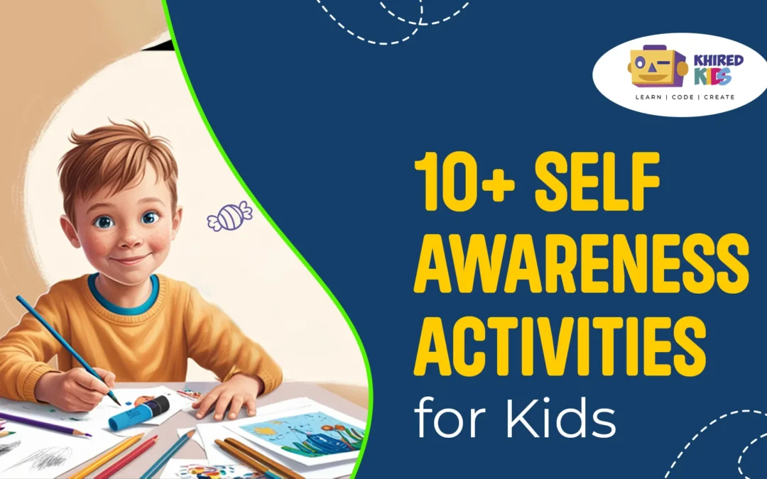 10+ Self-Awareness Activities for Kids That Encourage Growth