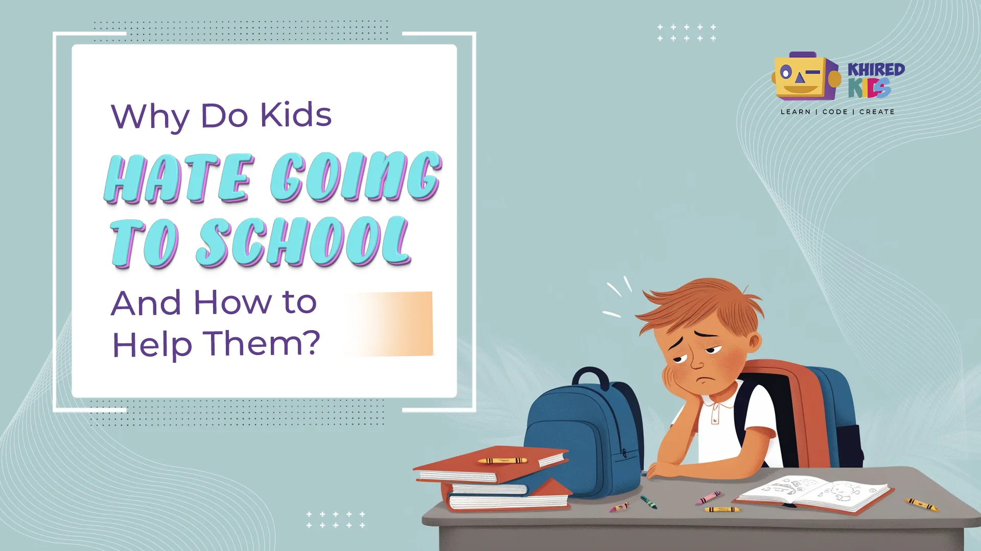 Why Do Kids Hate School