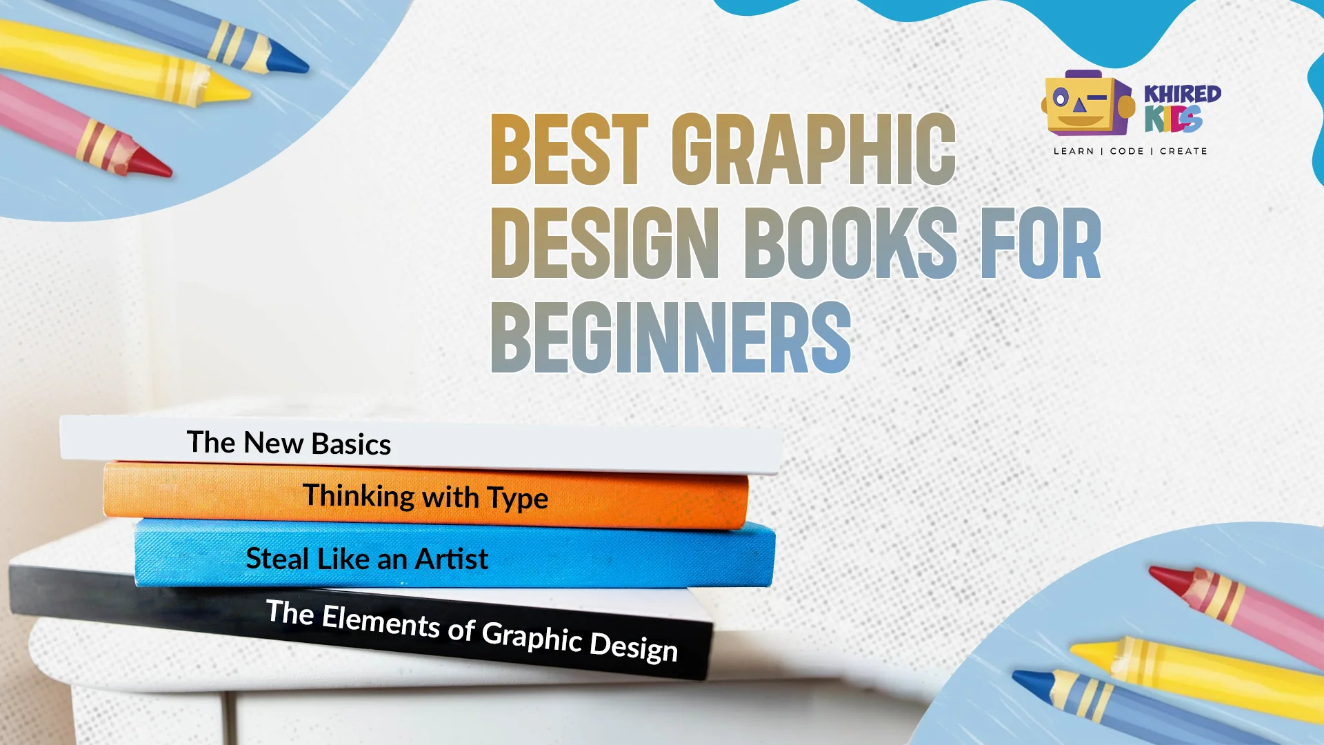 Graphic Design Books for Beginners Graphic Design Books for Beginners