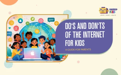 Do’s and Don’ts of the Internet for Kids – A Guide for Parents