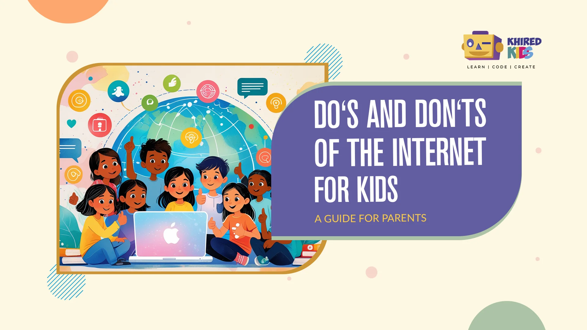 Dos and Donts of the Internet for Kids Dos and Donts of the Internet for Kids