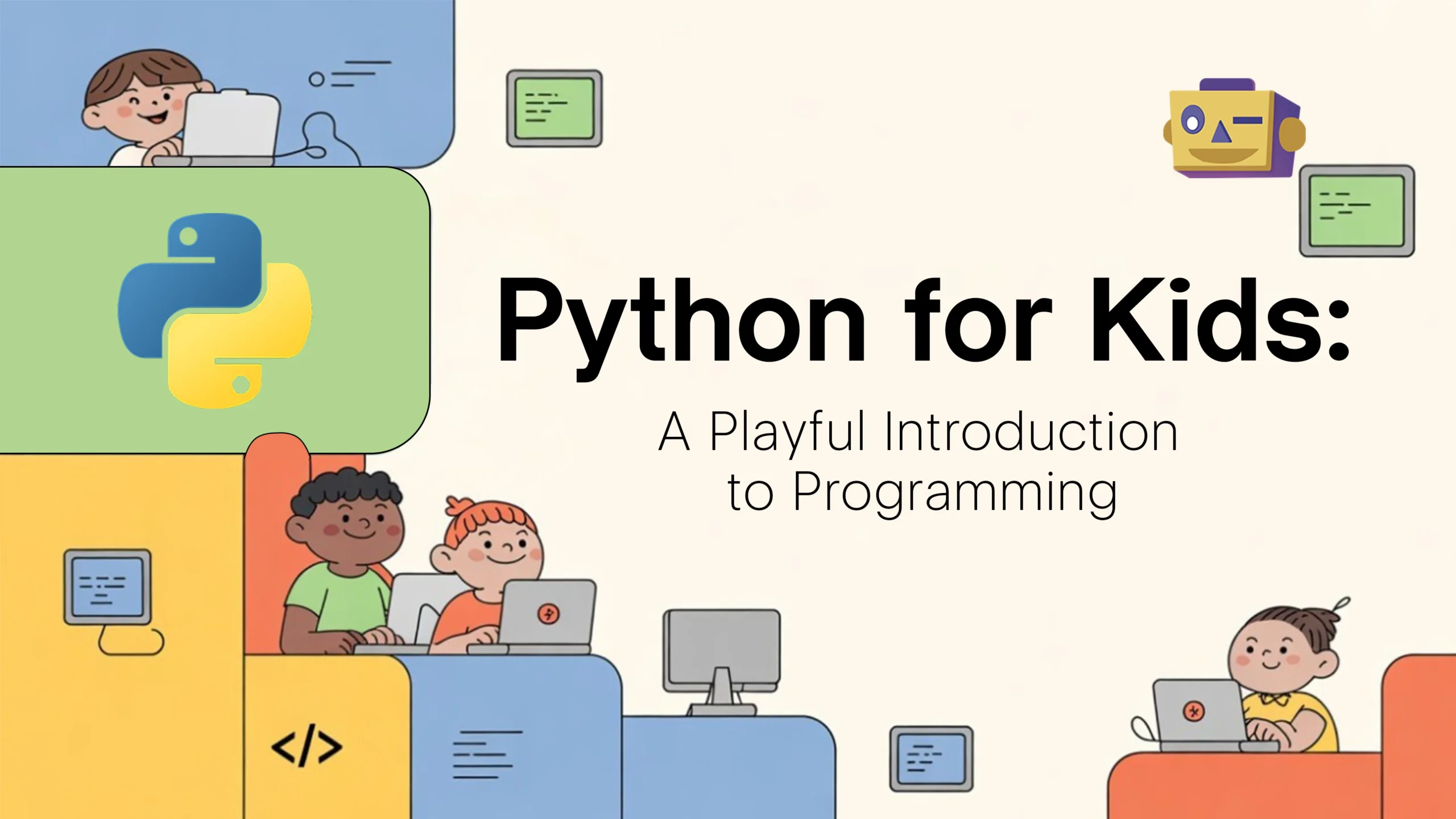 Python for Kids: A Playful Introduction to Programming in 2025 Python for Kids: A Playful Introduction to Programming in 2025