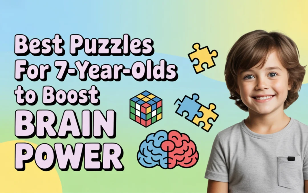 Best Puzzles for 7-Year-Olds to Boost Brain Power